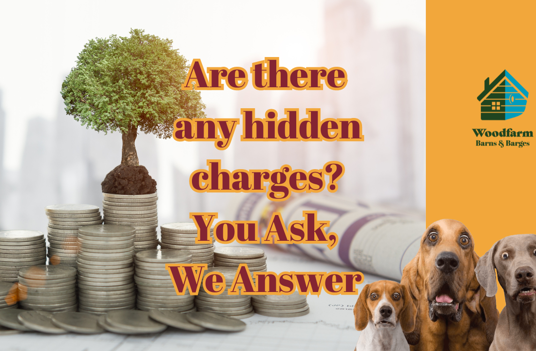 Are there any hidden charges? You Ask, We Answer