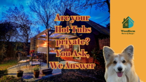 Are your Hot Tubs private? You Ask, We Answer