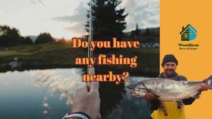 Do you have any fishing nearby?
