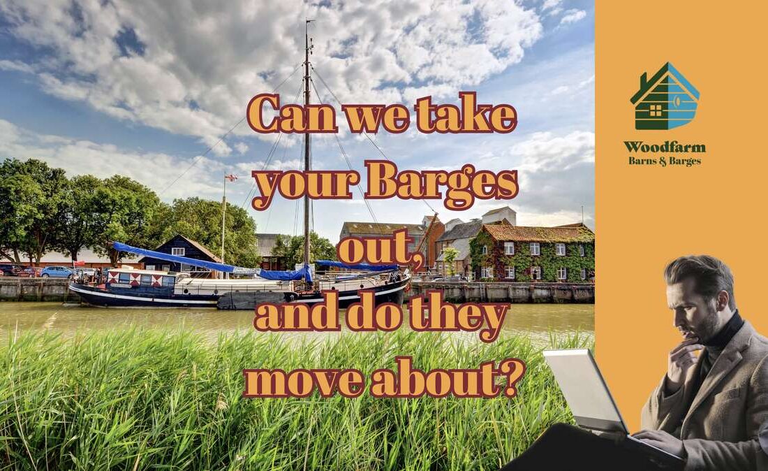 Can we take your Barges out and do they move about?