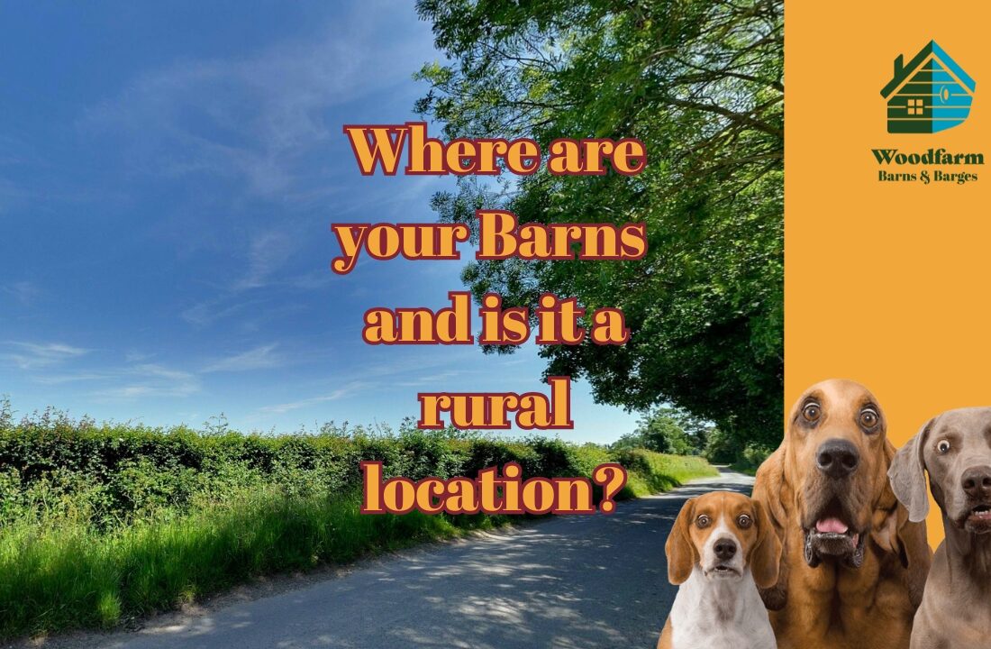 Where are your Barns and is it rural?