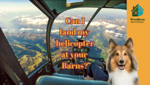 Can I land my helicopter at you Barns?