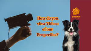 How do you view Videos of our Properties?