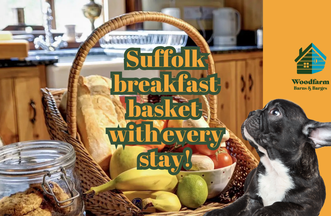 Suffolk breakfast basket with every stay!