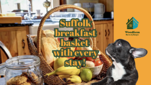 Suffolk breakfast basket with every stay!