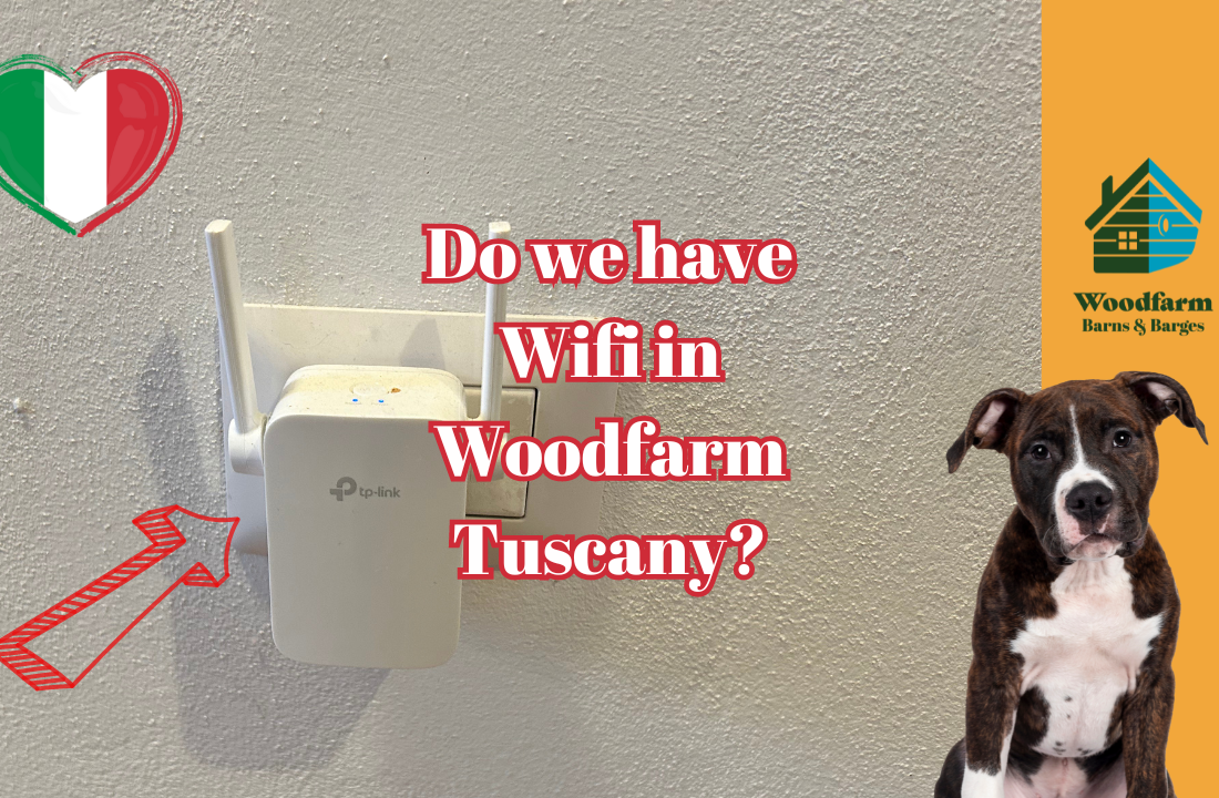 Do we have Wifi in Woodfarm Tuscany?