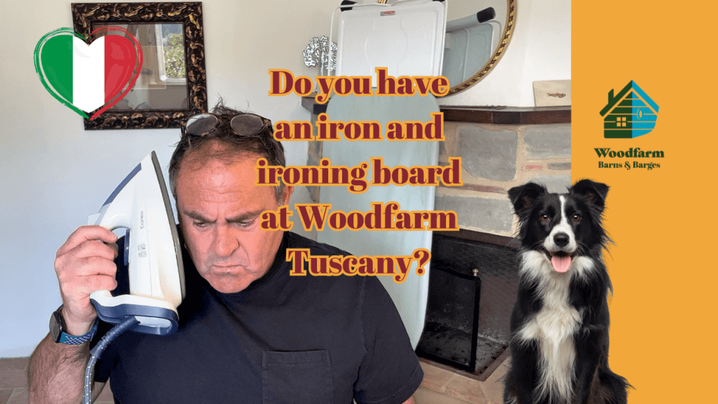 Do you have an iron and board at Woodfarm Tuscany?