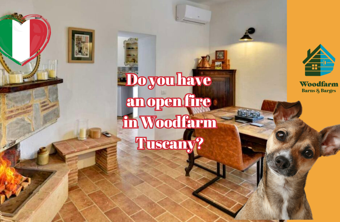 Do you have an open fire in Woodfarm Tuscany?