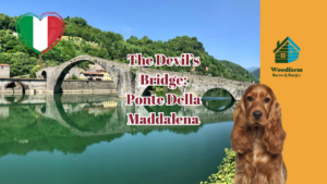 The Devil’s Bridge, or Ponte Della Maddalena