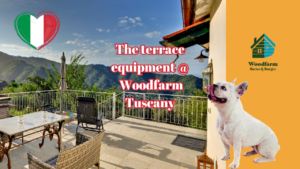 The terrace equipment @ Woodfarm Tuscany