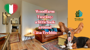 Woodfarm Tuscany: a little look around Casa Trebbio