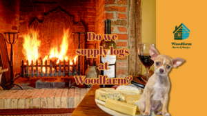 Do we supply logs at Woodfarm?